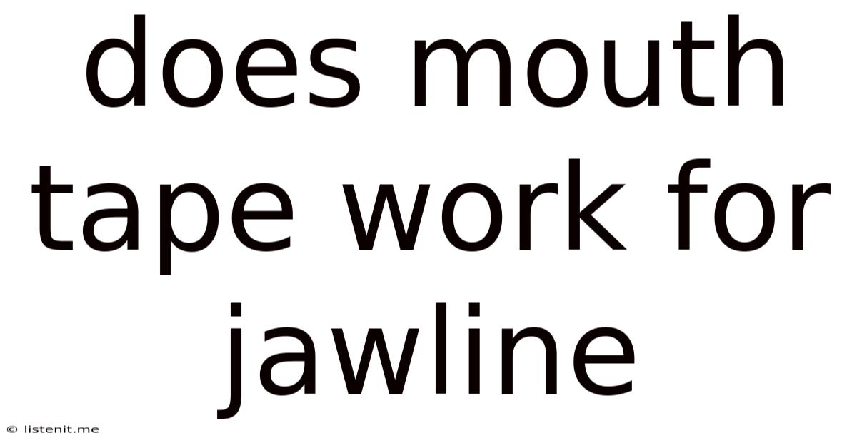 Does Mouth Tape Work For Jawline