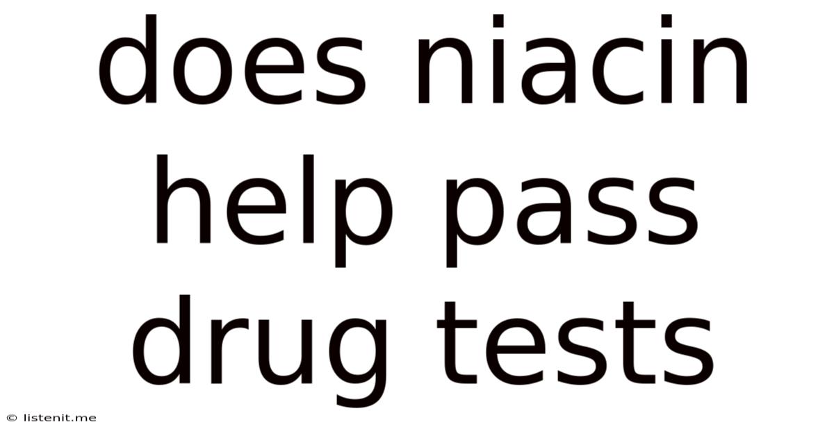 Does Niacin Help Pass Drug Tests