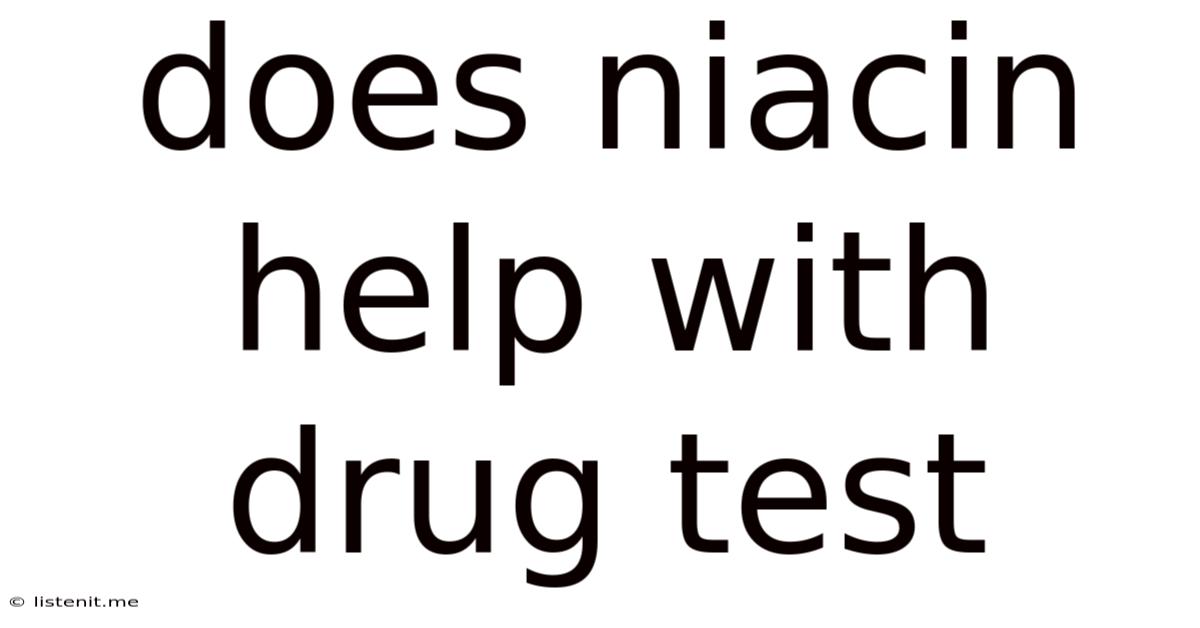 Does Niacin Help With Drug Test