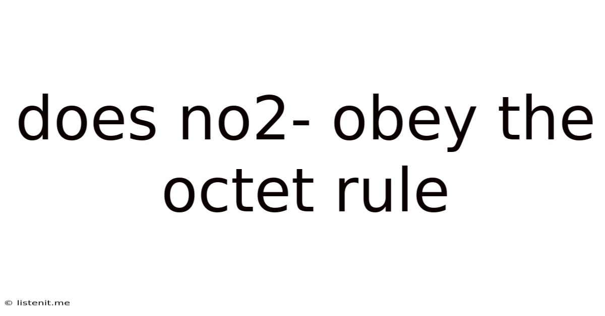 Does No2- Obey The Octet Rule