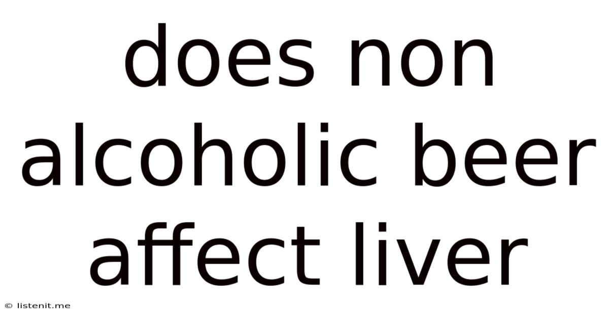 Does Non Alcoholic Beer Affect Liver