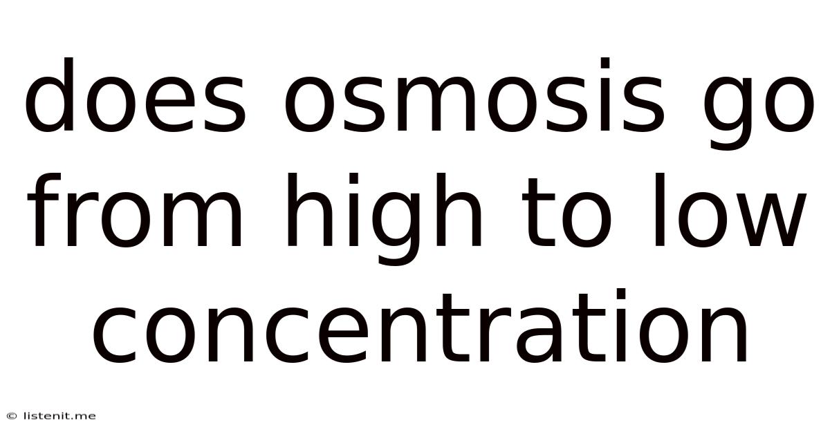 Does Osmosis Go From High To Low Concentration