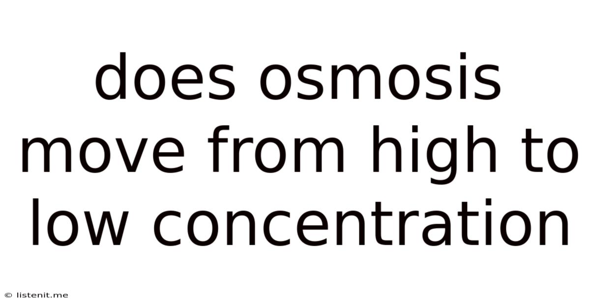 Does Osmosis Move From High To Low Concentration