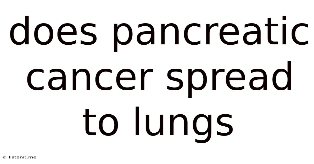 Does Pancreatic Cancer Spread To Lungs