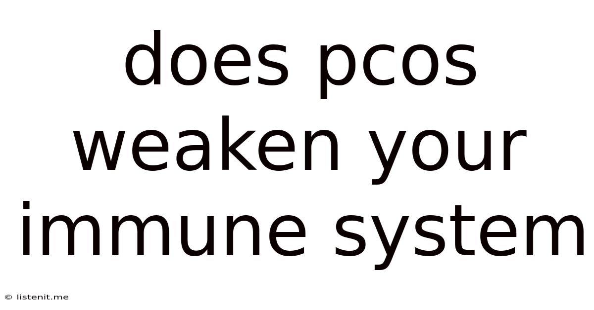 Does Pcos Weaken Your Immune System
