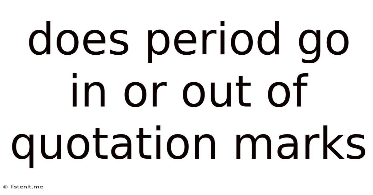Does Period Go In Or Out Of Quotation Marks