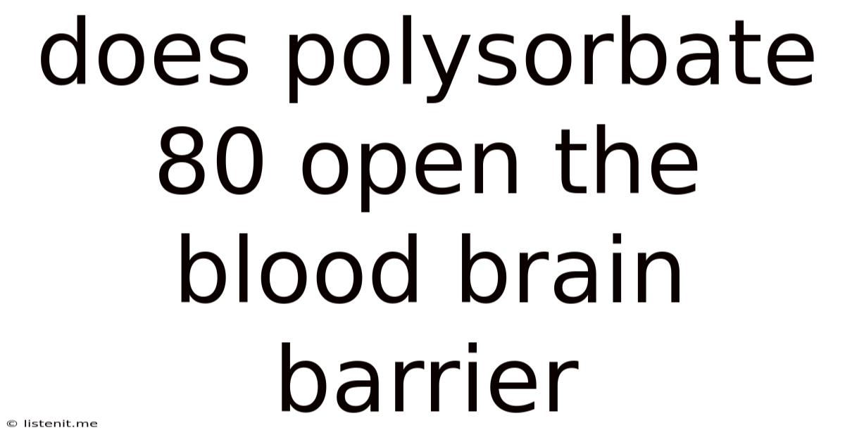 Does Polysorbate 80 Open The Blood Brain Barrier