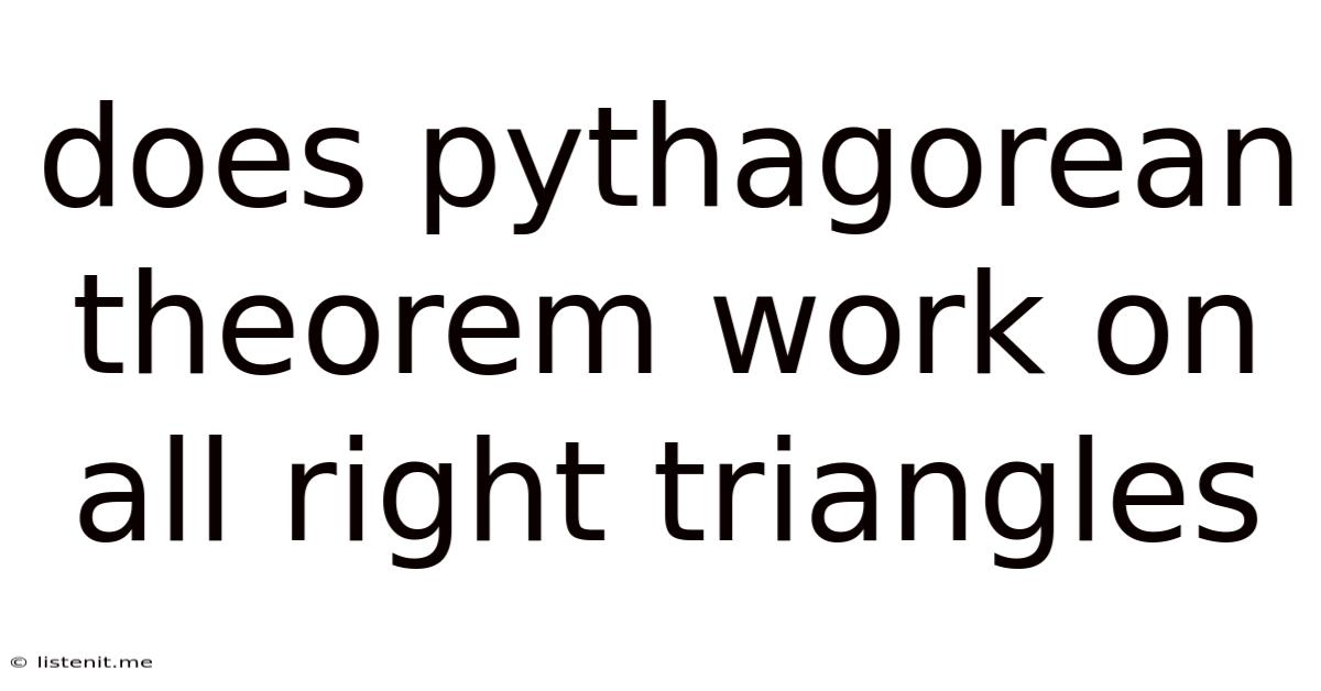 Does Pythagorean Theorem Work On All Right Triangles