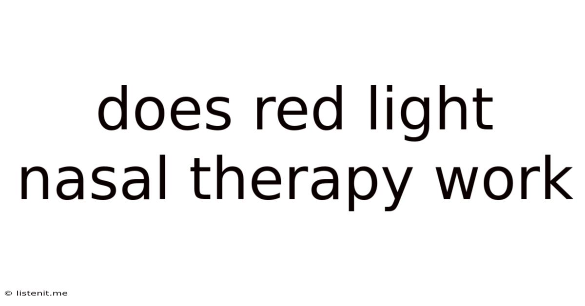 Does Red Light Nasal Therapy Work