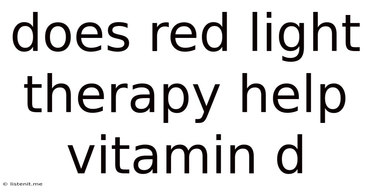 Does Red Light Therapy Help Vitamin D
