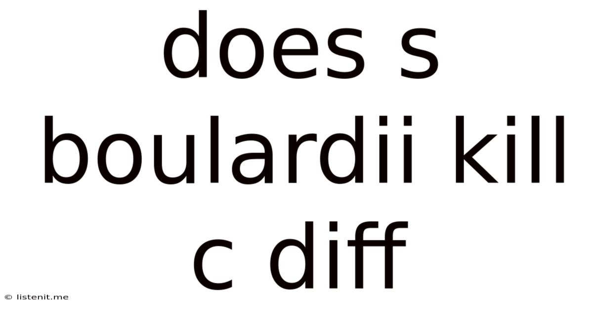 Does S Boulardii Kill C Diff