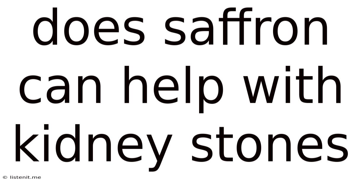Does Saffron Can Help With Kidney Stones