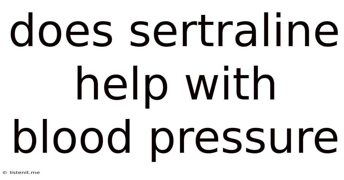 Does Sertraline Help With Blood Pressure