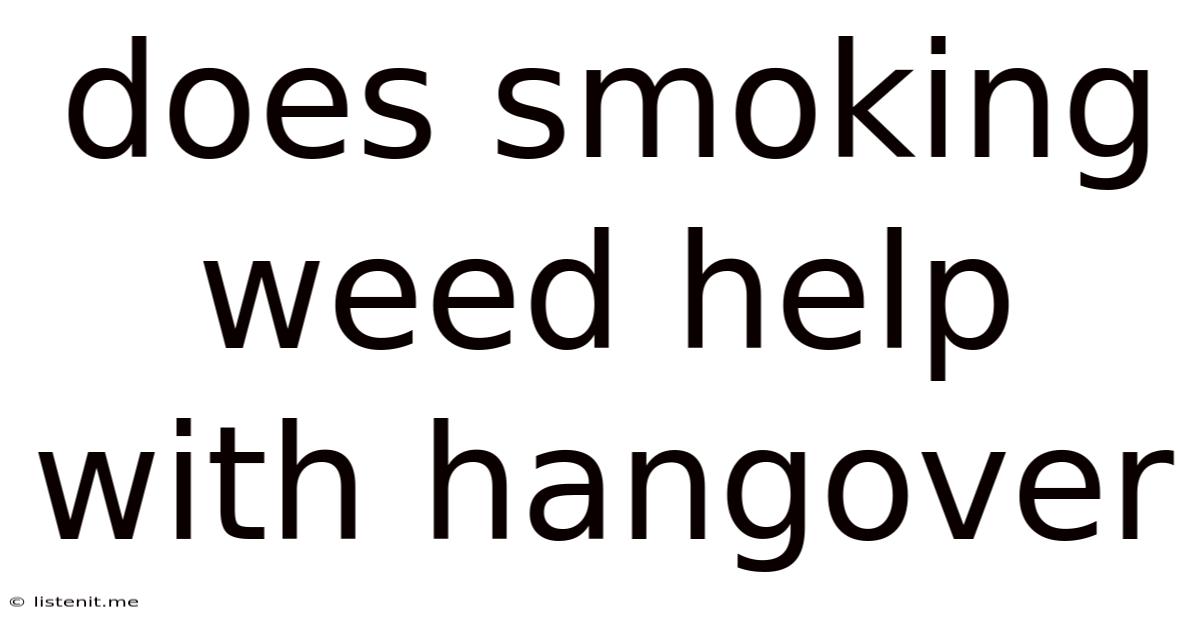 Does Smoking Weed Help With Hangover