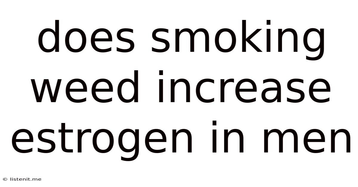 Does Smoking Weed Increase Estrogen In Men