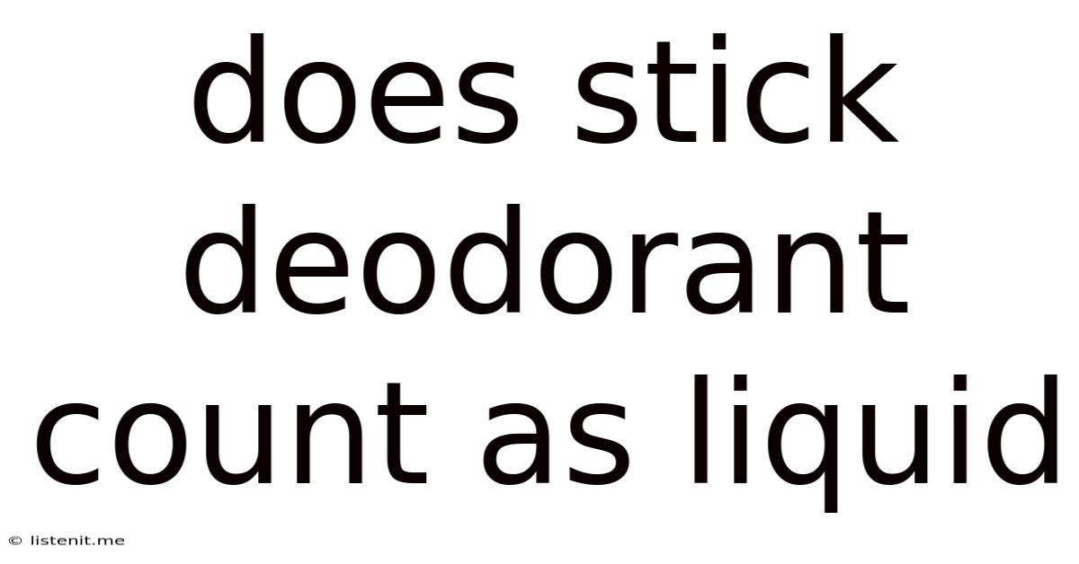 Does Stick Deodorant Count As Liquid