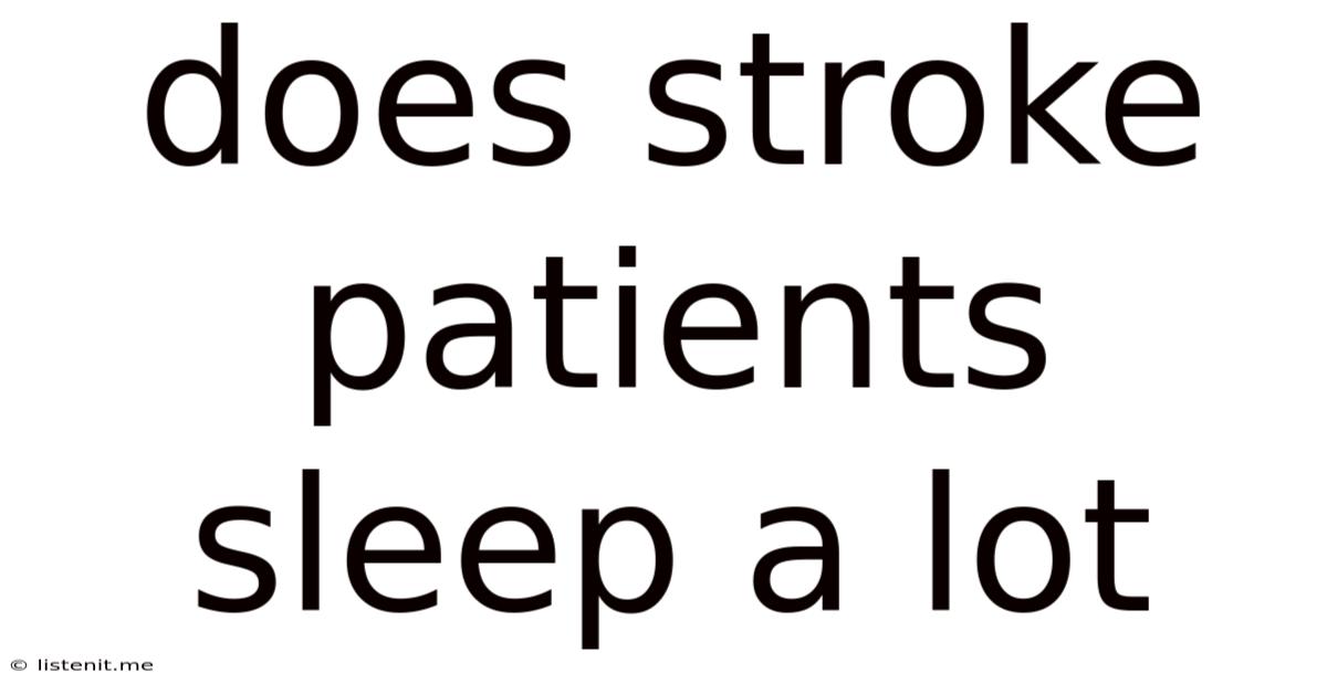 Does Stroke Patients Sleep A Lot