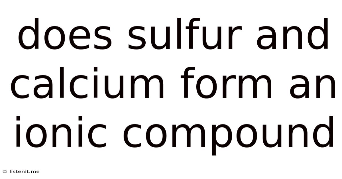 Does Sulfur And Calcium Form An Ionic Compound
