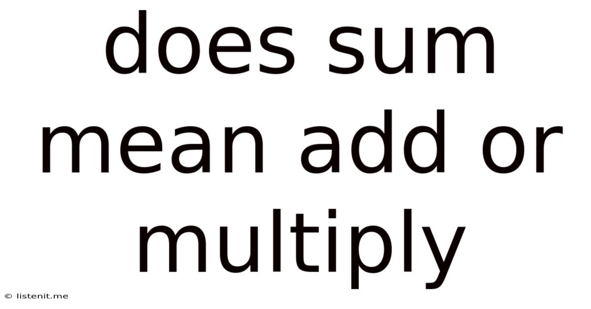 Does Sum Mean Add Or Multiply