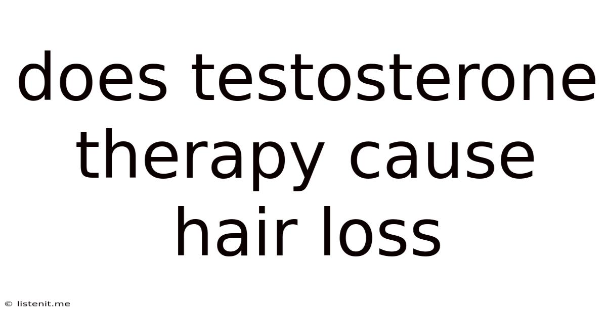 Does Testosterone Therapy Cause Hair Loss
