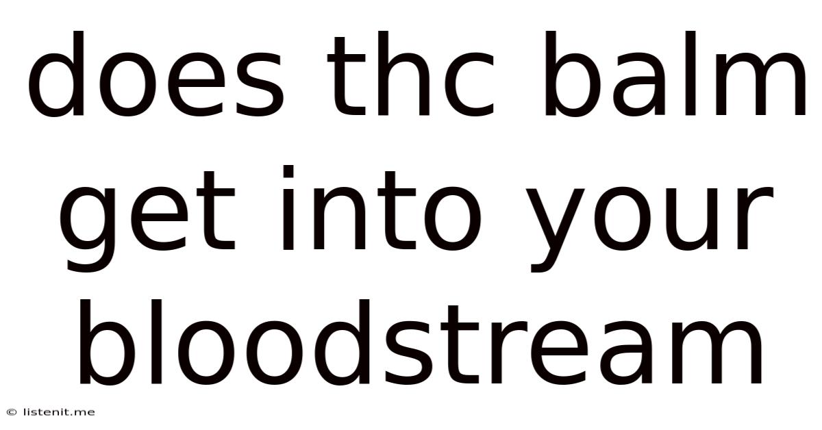 Does Thc Balm Get Into Your Bloodstream