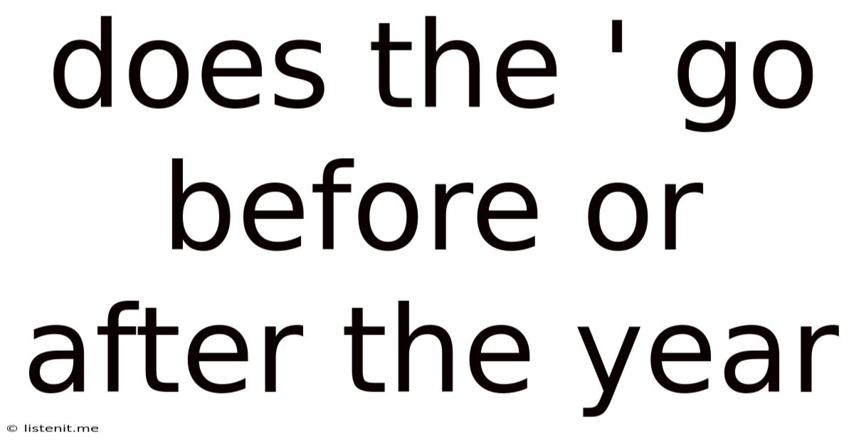 Does The ' Go Before Or After The Year