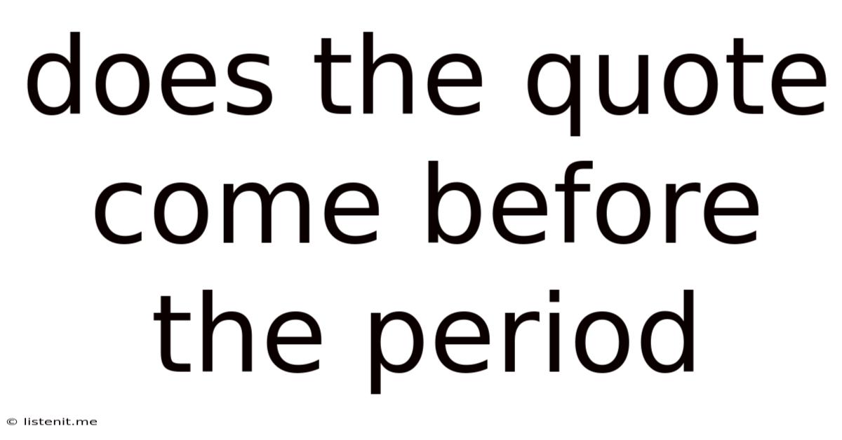 Does The Quote Come Before The Period