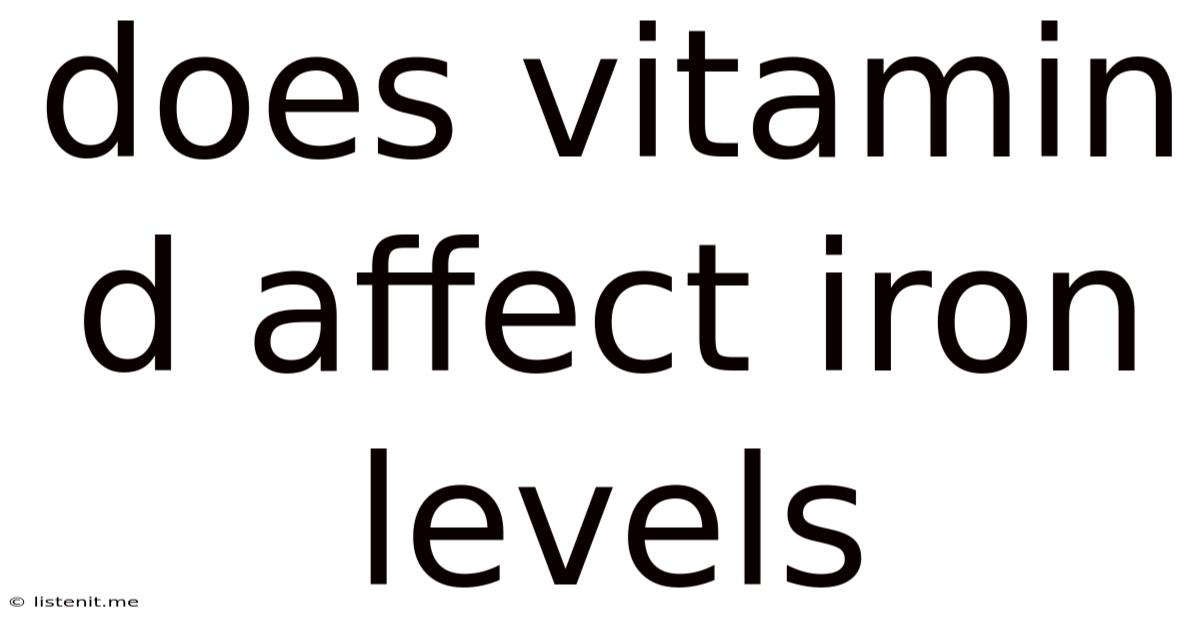 Does Vitamin D Affect Iron Levels
