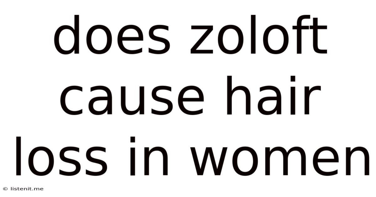 Does Zoloft Cause Hair Loss In Women