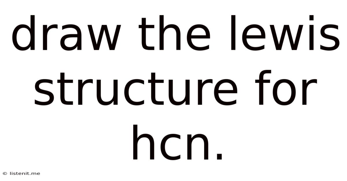 Draw The Lewis Structure For Hcn.