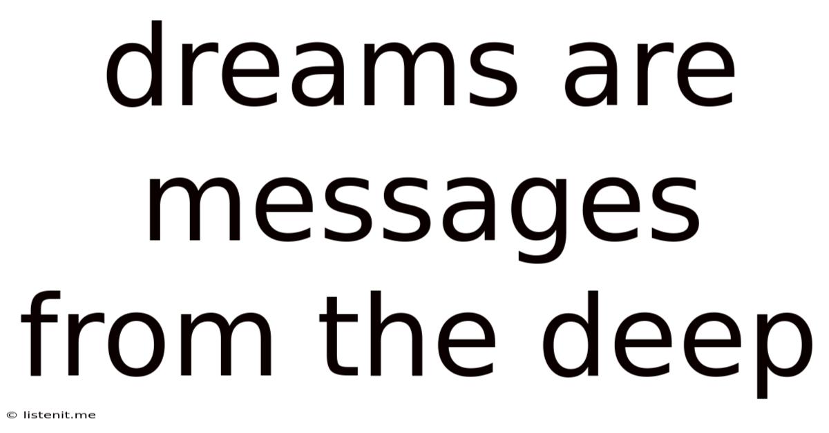 Dreams Are Messages From The Deep