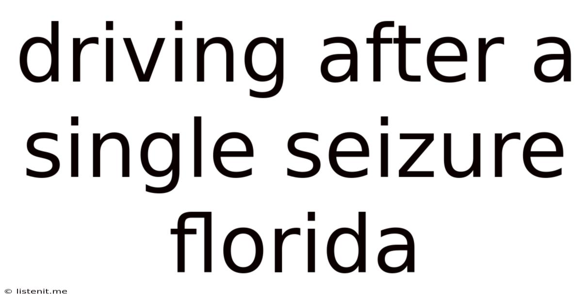 Driving After A Single Seizure Florida