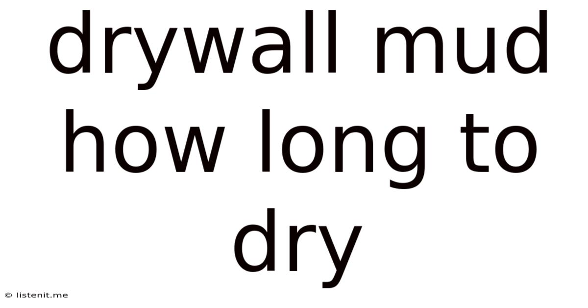 Drywall Mud How Long To Dry