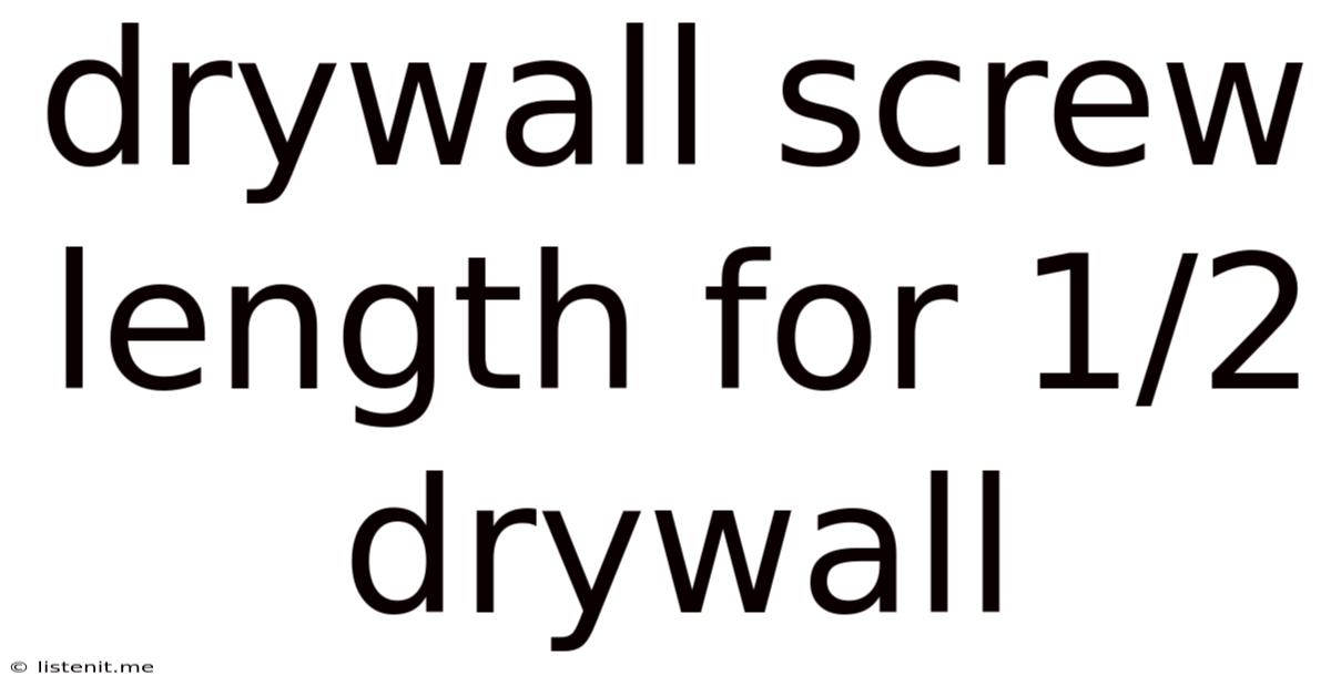 Drywall Screw Length For 1/2 Drywall