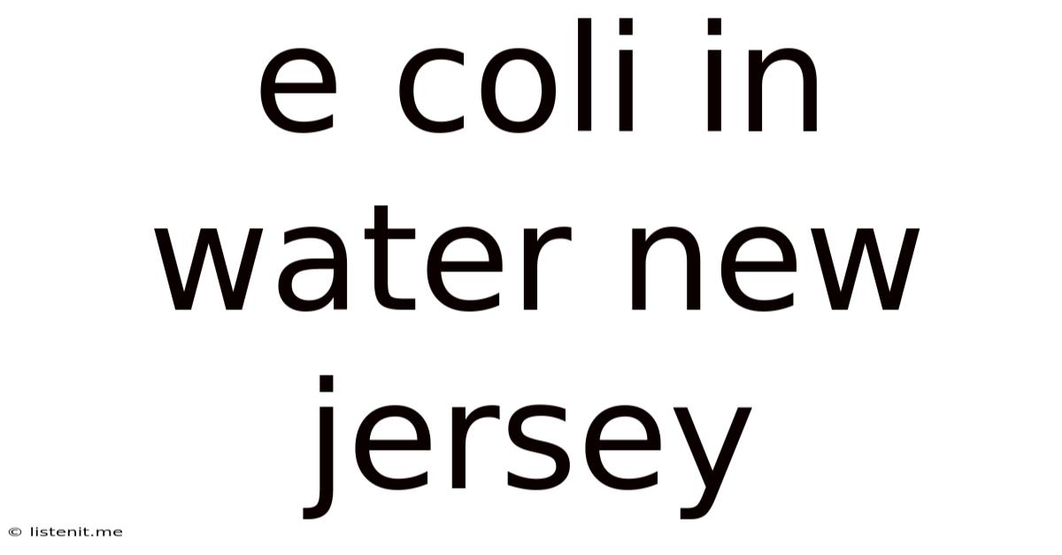 E Coli In Water New Jersey