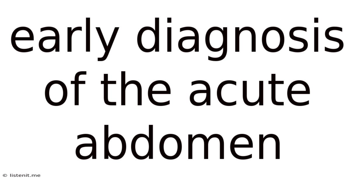 Early Diagnosis Of The Acute Abdomen