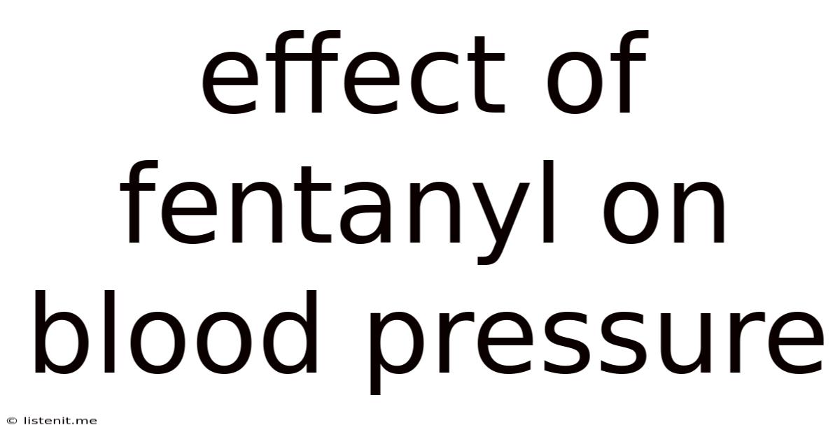 Effect Of Fentanyl On Blood Pressure