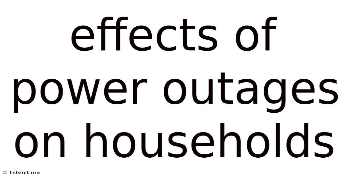 Effects Of Power Outages On Households