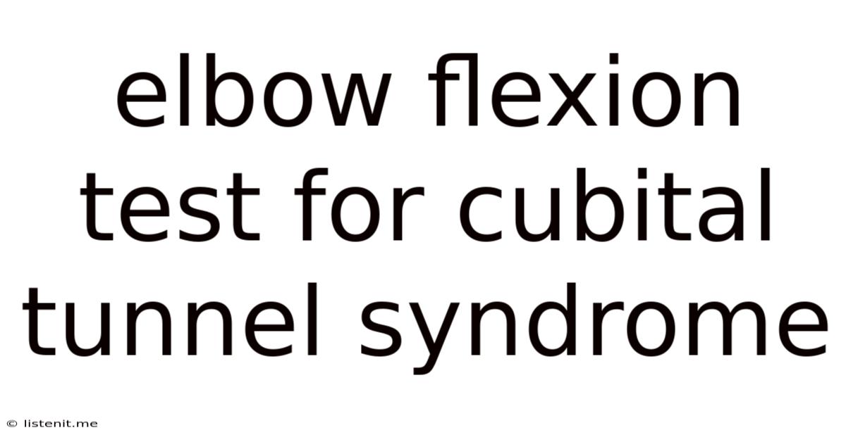 Elbow Flexion Test For Cubital Tunnel Syndrome