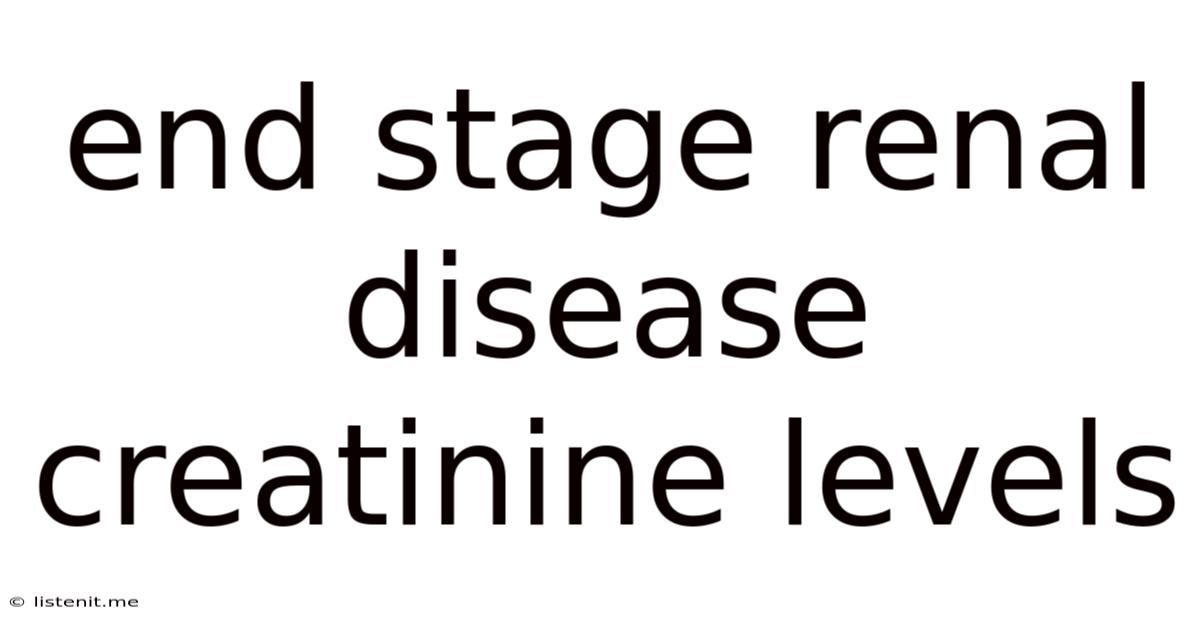 End Stage Renal Disease Creatinine Levels