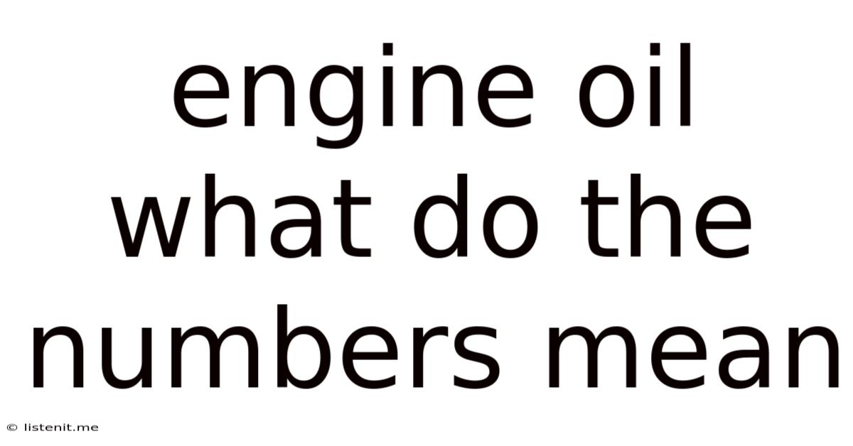 Engine Oil What Do The Numbers Mean