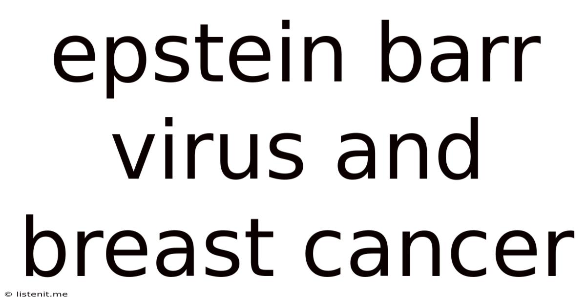 Epstein Barr Virus And Breast Cancer