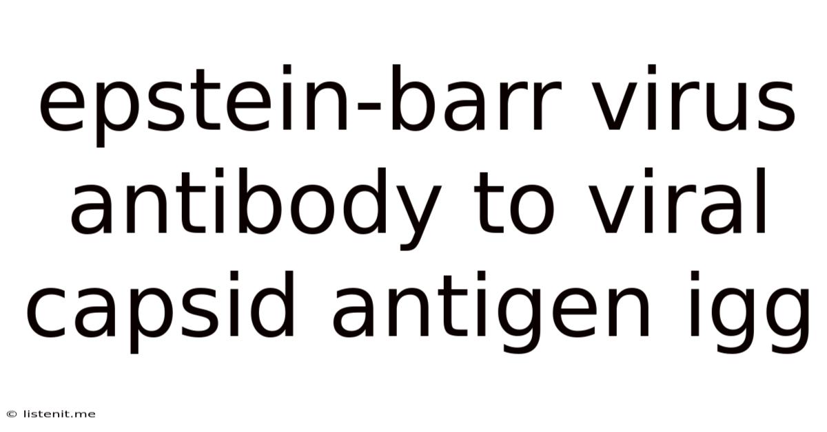 Epstein-barr Virus Antibody To Viral Capsid Antigen Igg