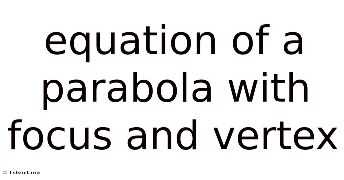 Equation Of A Parabola With Focus And Vertex