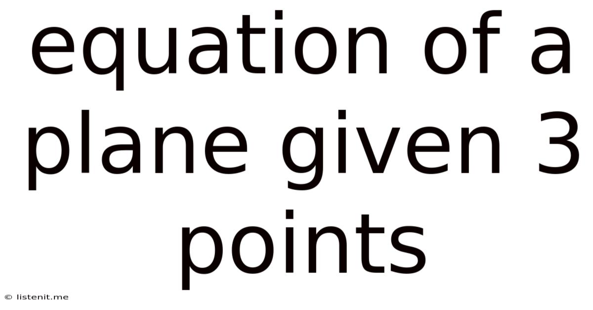Equation Of A Plane Given 3 Points