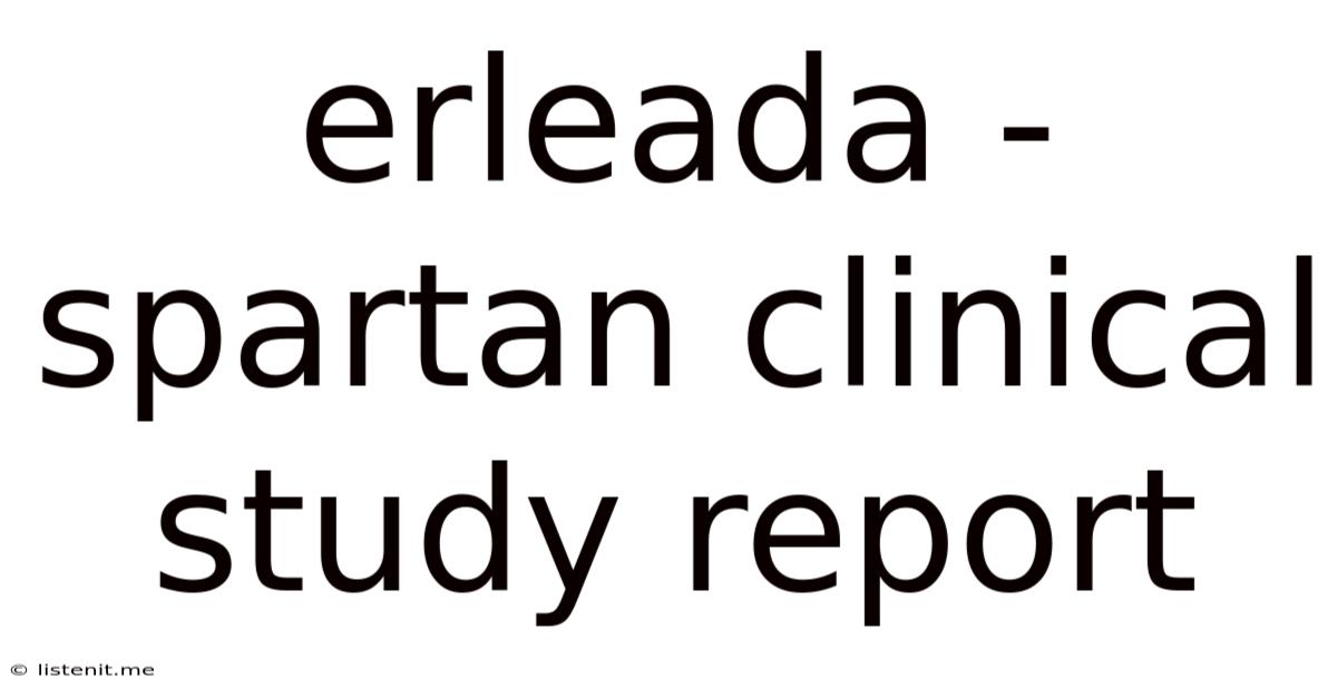 Erleada - Spartan Clinical Study Report