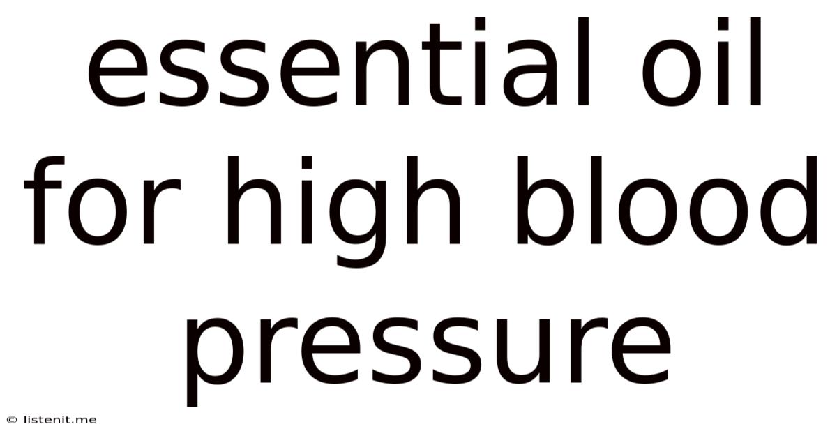 Essential Oil For High Blood Pressure