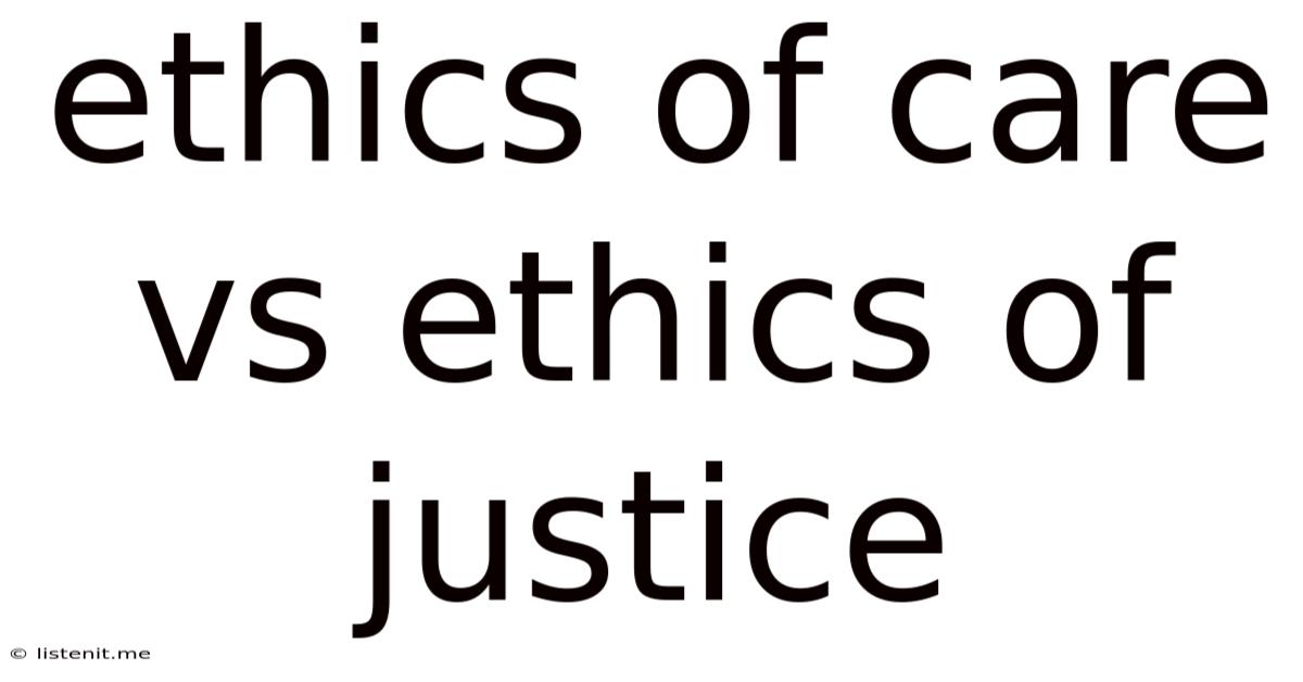 Ethics Of Care Vs Ethics Of Justice