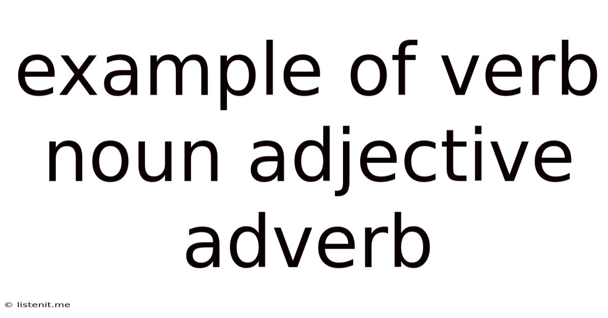 Example Of Verb Noun Adjective Adverb