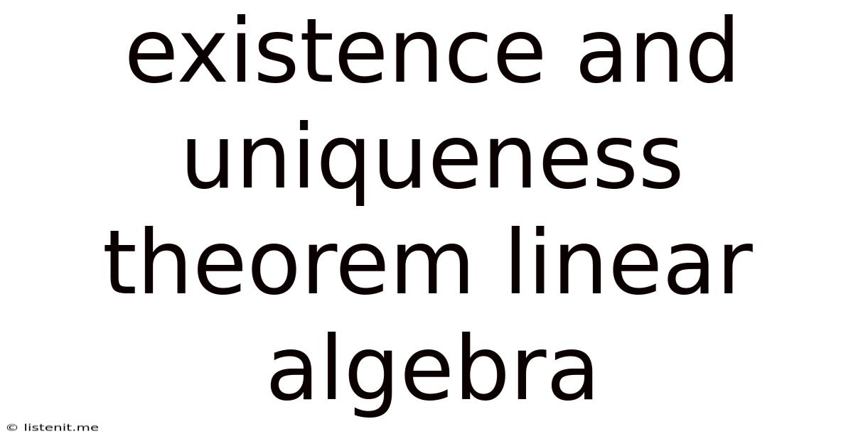 Existence And Uniqueness Theorem Linear Algebra